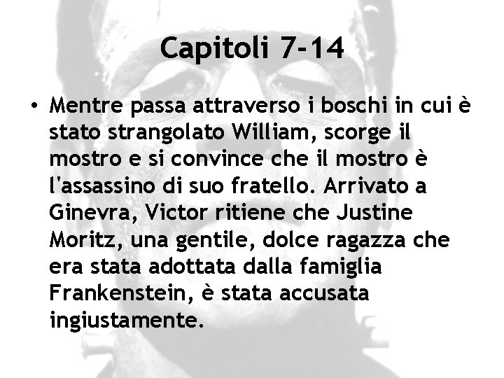 Capitoli 7 -14 • Mentre passa attraverso i boschi in cui è stato strangolato