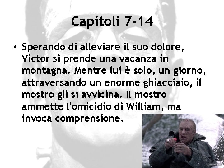 Capitoli 7 -14 • Sperando di alleviare il suo dolore, Victor si prende una