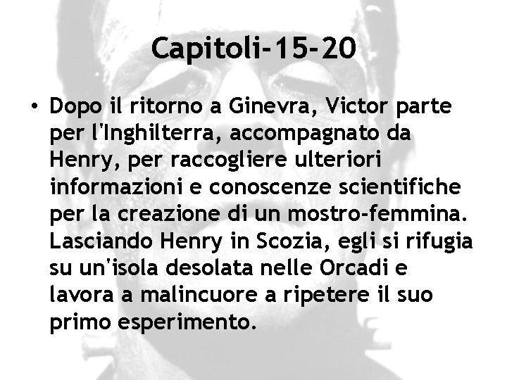 Capitoli-15 -20 • Dopo il ritorno a Ginevra, Victor parte per l'Inghilterra, accompagnato da