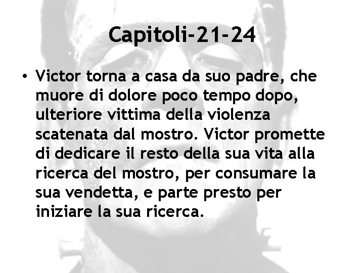 Capitoli-21 -24 • Victor torna a casa da suo padre, che muore di dolore