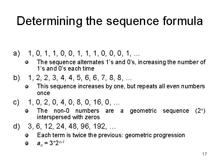 Determining the sequence formula a) 1, 0, 1, 1, 0, 0, 1, 1, 1,