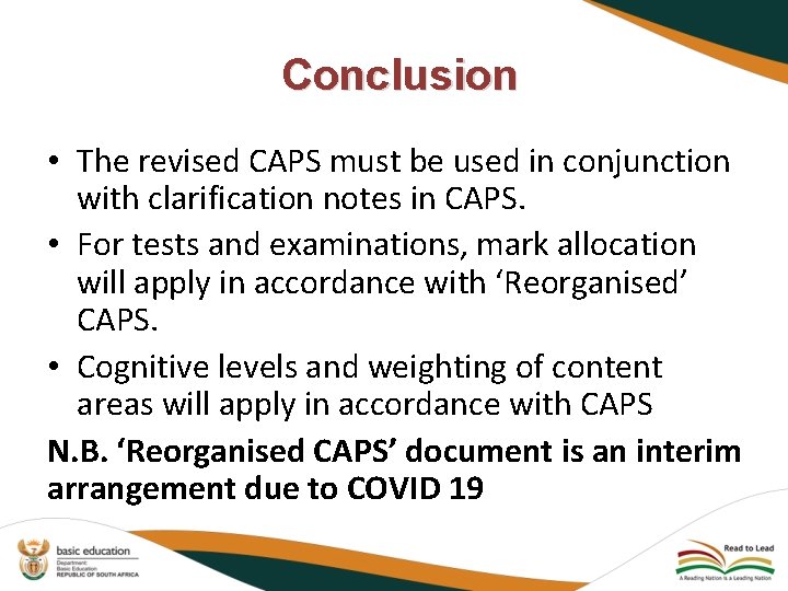 Conclusion • The revised CAPS must be used in conjunction with clarification notes in