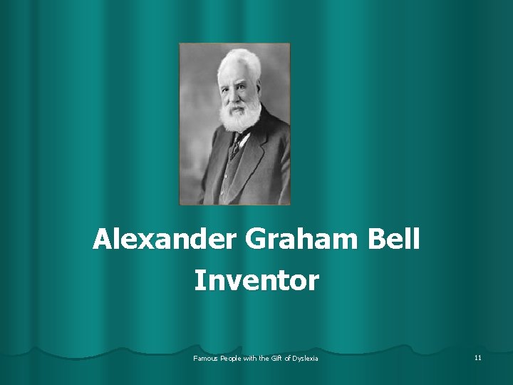 Alexander Graham Bell Inventor Famous People with the Gift of Dyslexia 11 