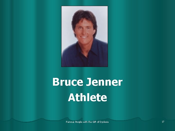 Bruce Jenner Athlete Famous People with the Gift of Dyslexia 17 