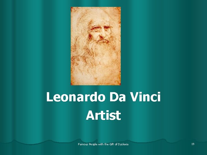 Leonardo Da Vinci Artist Famous People with the Gift of Dyslexia 19 