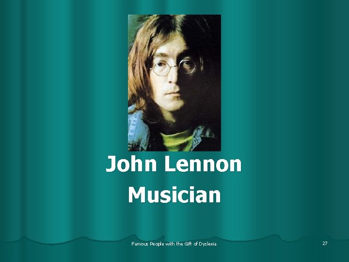 John Lennon Musician Famous People with the Gift of Dyslexia 27 