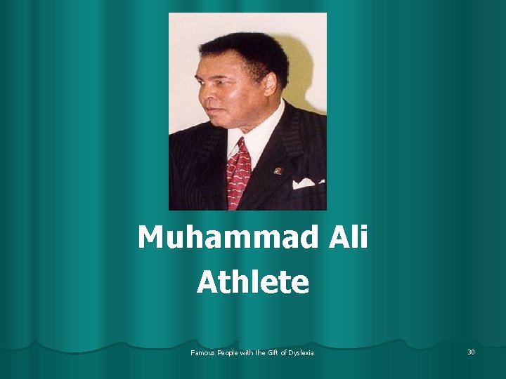 Muhammad Ali Athlete Famous People with the Gift of Dyslexia 30 