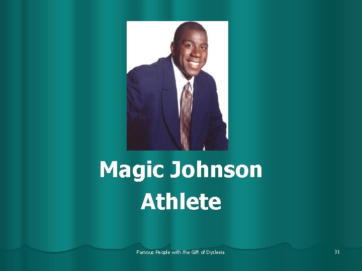 Magic Johnson Athlete Famous People with the Gift of Dyslexia 31 