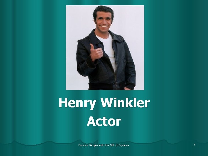 Henry Winkler Actor Famous People with the Gift of Dyslexia 7 