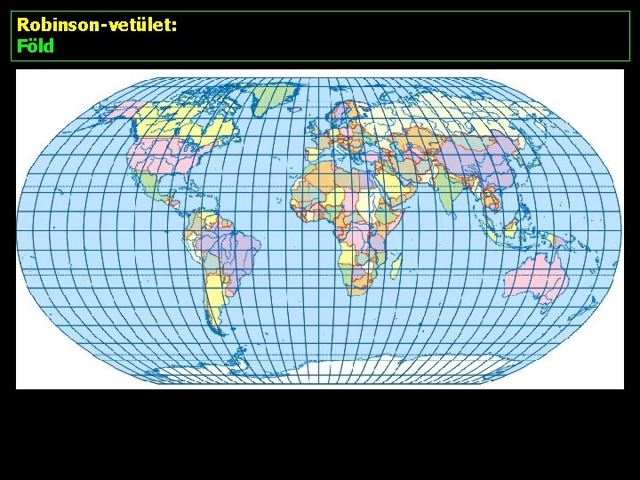 Robinson-vetület: Föld 