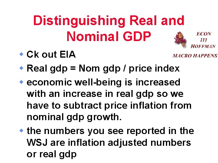 Distinguishing Real and Nominal GDP w Ck out EIA w Real gdp = Nom