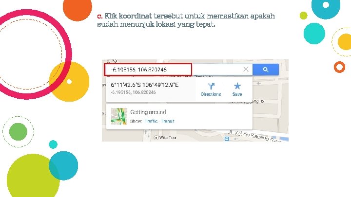 c. Klik koordinat tersebut untuk memastikan apakah sudah menunjuk lokasi yang tepat. 