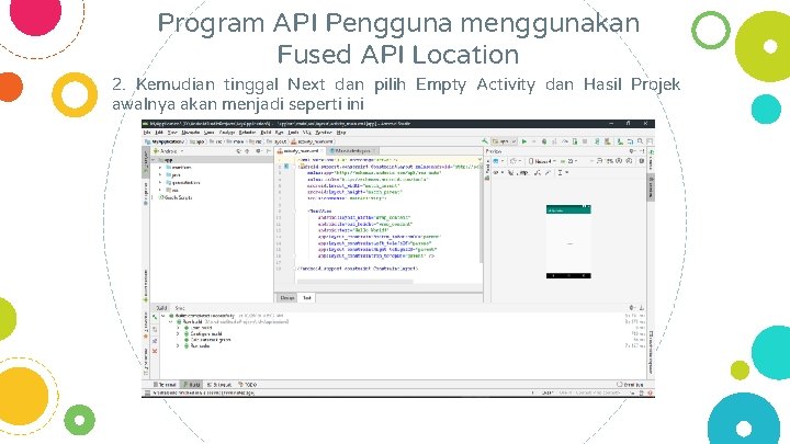Program API Pengguna menggunakan Fused API Location 2. Kemudian tinggal Next dan pilih Empty