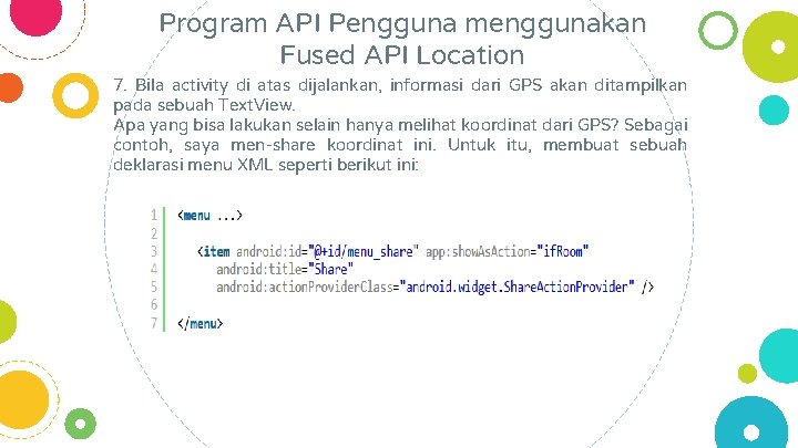 Program API Pengguna menggunakan Fused API Location 7. Bila activity di atas dijalankan, informasi