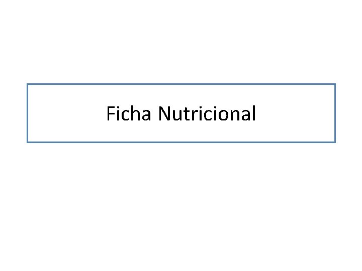 Ficha Nutricional Ficha Nutricional