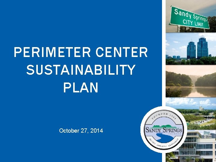 PERIMETER CENTER SUSTAINABILITY PLAN October 27, 2014 