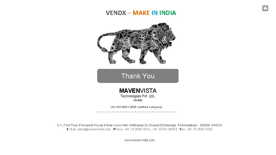VENDX – MAKE IN INDIA Thank You MAVENVISTA Technologies Pvt. Ltd. , (India) (An VENDX – MAKE IN INDIA Thank You MAVENVISTA Technologies Pvt. Ltd. , (India) (An