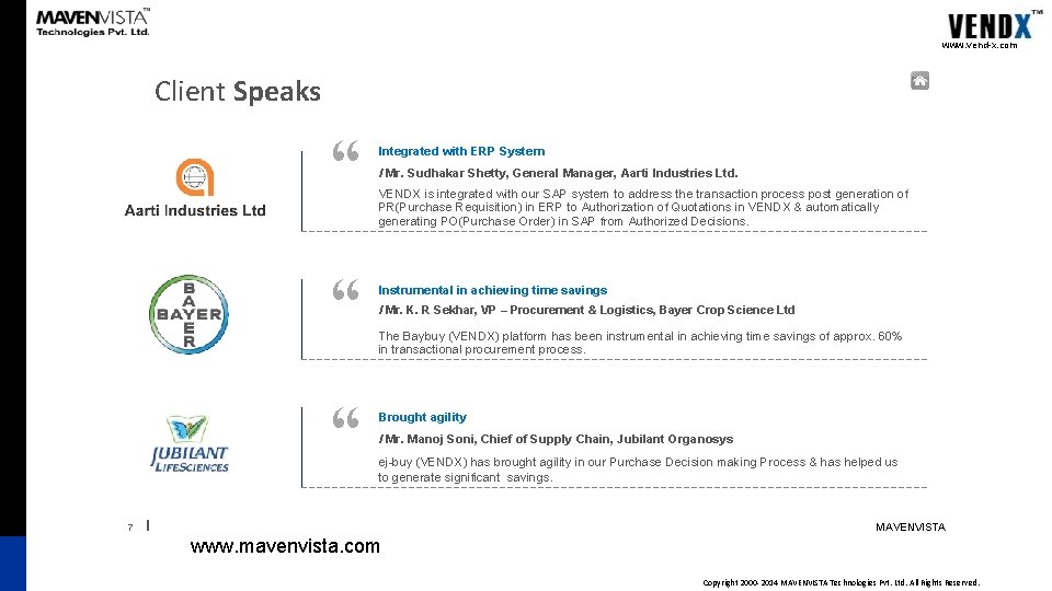 www. vend-x. com Client Speaks “ “ “ 7 Integrated with ERP System I www. vend-x. com Client Speaks “ “ “ 7 Integrated with ERP System I