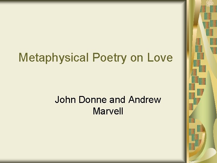 Metaphysical Poetry on Love John Donne and Andrew Marvell 