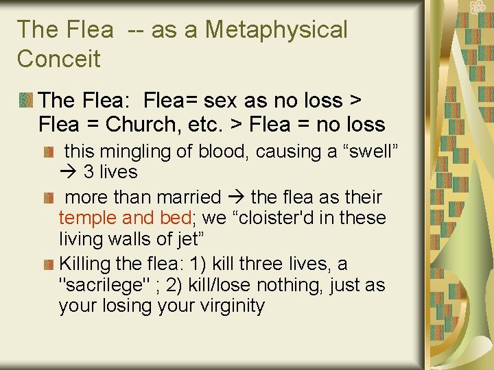 The Flea -- as a Metaphysical Conceit The Flea: Flea= sex as no loss