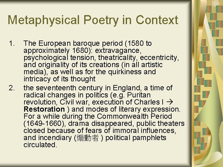 Metaphysical Poetry in Context 1. 2. The European baroque period (1580 to approximately 1680):