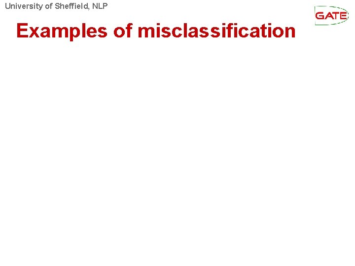 University of Sheffield, NLP Examples of misclassification 