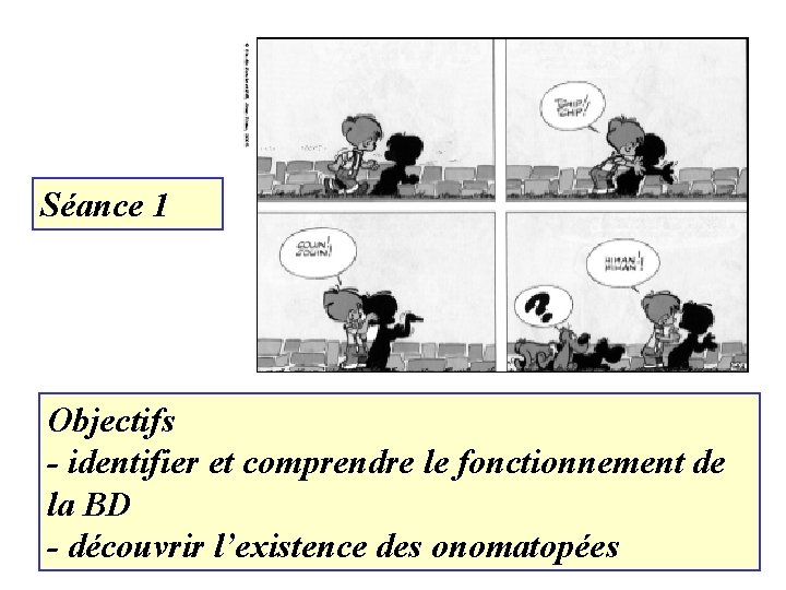 Séance 1 Objectifs - identifier et comprendre le fonctionnement de la BD - découvrir