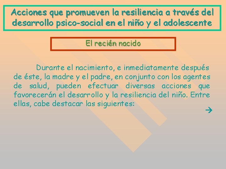 Acciones que promueven la resiliencia a través del desarrollo psico-social en el niño y Acciones que promueven la resiliencia a través del desarrollo psico-social en el niño y