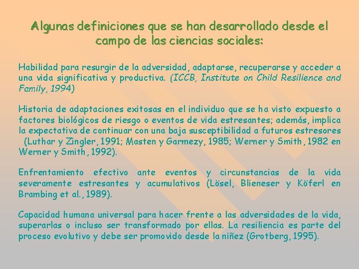 Algunas definiciones que se han desarrollado desde el campo de las ciencias sociales: Habilidad Algunas definiciones que se han desarrollado desde el campo de las ciencias sociales: Habilidad
