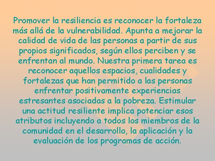Promover la resiliencia es reconocer la fortaleza más allá de la vulnerabilidad. Apunta a Promover la resiliencia es reconocer la fortaleza más allá de la vulnerabilidad. Apunta a
