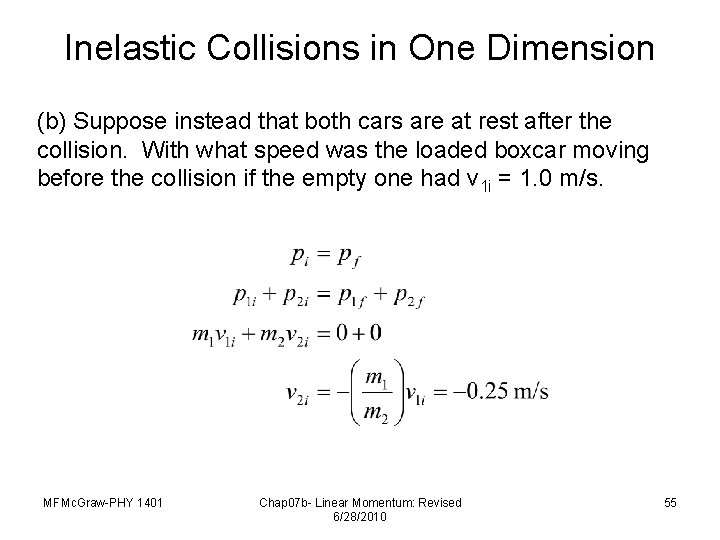 Inelastic Collisions in One Dimension (b) Suppose instead that both cars are at rest