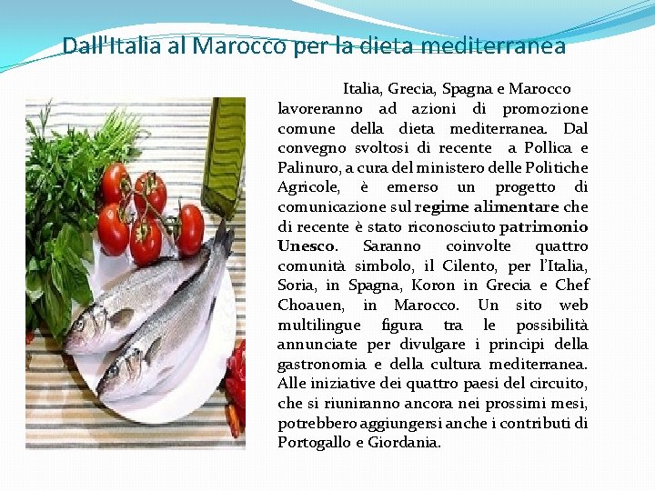 Dall'Italia al Marocco per la dieta mediterranea Italia, Grecia, Spagna e Marocco lavoreranno ad