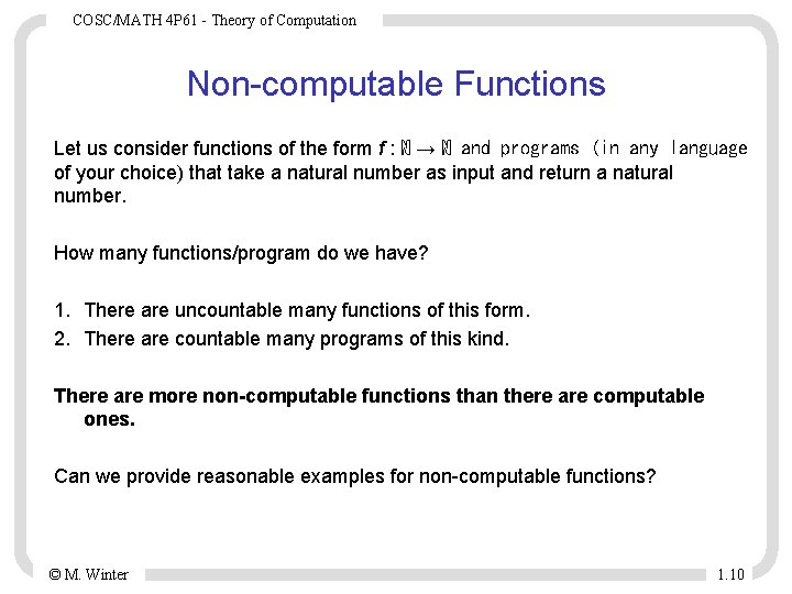 COSC/MATH 4 P 61 - Theory of Computation Non-computable Functions Let us consider functions