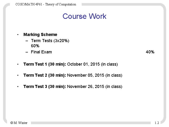 COSC/MATH 4 P 61 - Theory of Computation Course Work • Marking Scheme –
