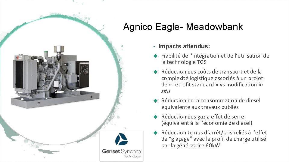 Agnico Eagle- Meadowbank • Impacts attendus: Fiabilité de l’intégration et de l’utilisation de la