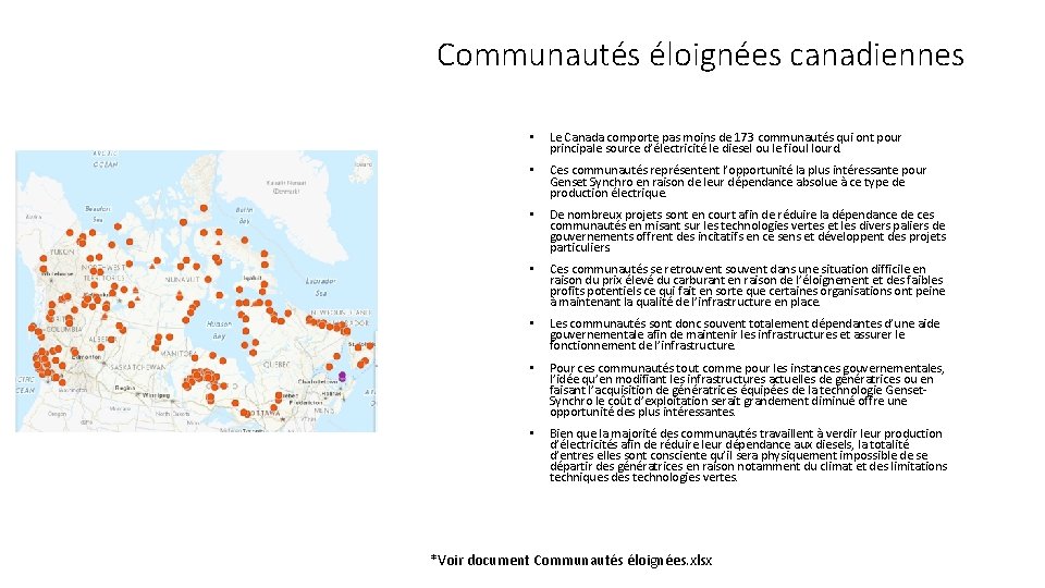 Communautés éloignées canadiennes • Le Canada comporte pas moins de 173 communautés qui ont