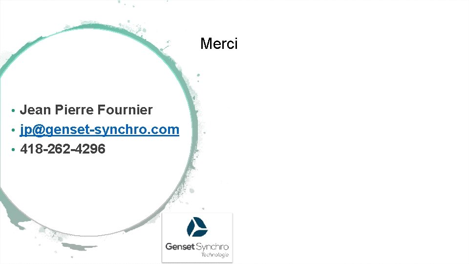 Merci Jean Pierre Fournier • jp@genset-synchro. com • 418 -262 -4296 • 