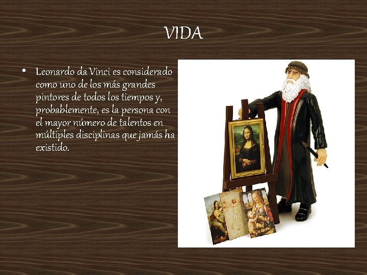 VIDA • Leonardo da Vinci es considerado como uno de los más grandes pintores VIDA • Leonardo da Vinci es considerado como uno de los más grandes pintores