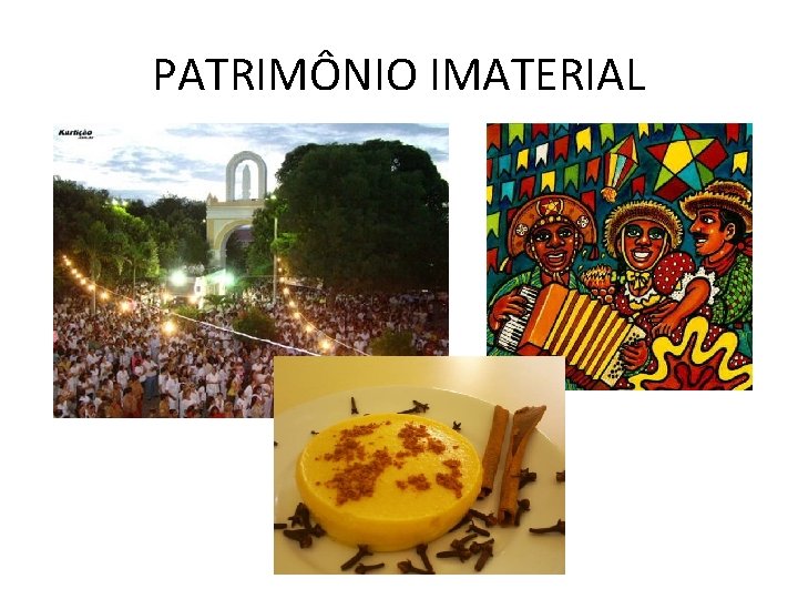 PATRIMÔNIO IMATERIAL 