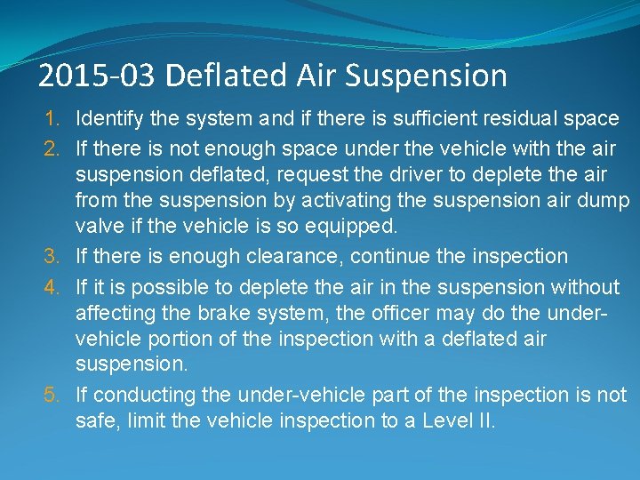 2015 -03 Deflated Air Suspension 1. Identify the system and if there is sufficient