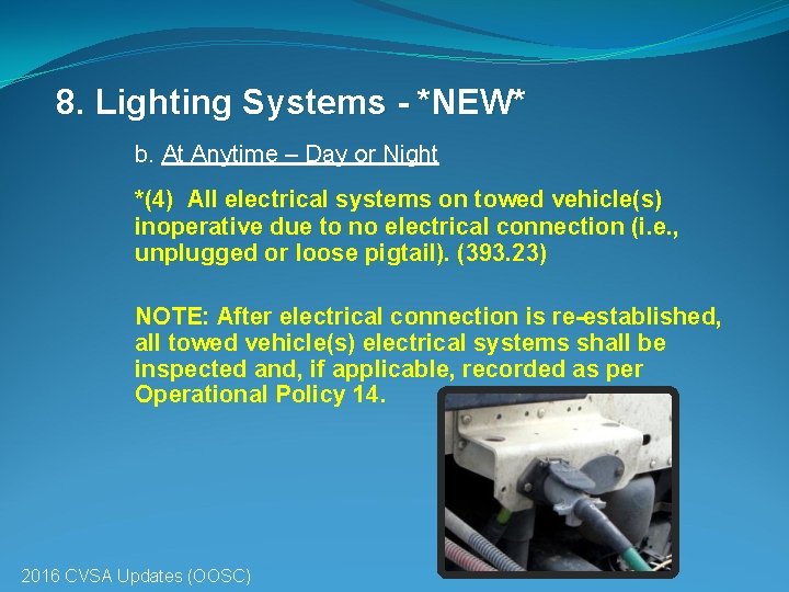 8. Lighting Systems - *NEW* b. At Anytime – Day or Night b. *(4)