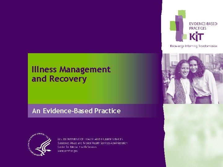 Illness Management and Recovery An Evidence-Based Practice 