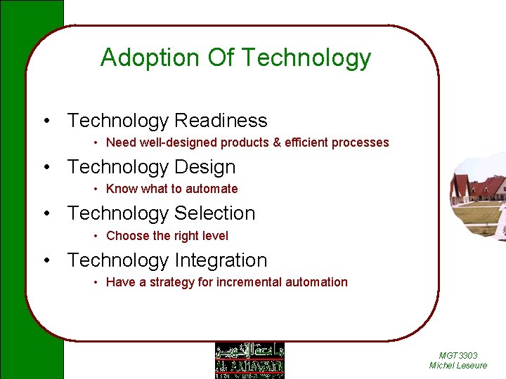 Adoption Of Technology • Technology Readiness • Need well-designed products & efficient processes •