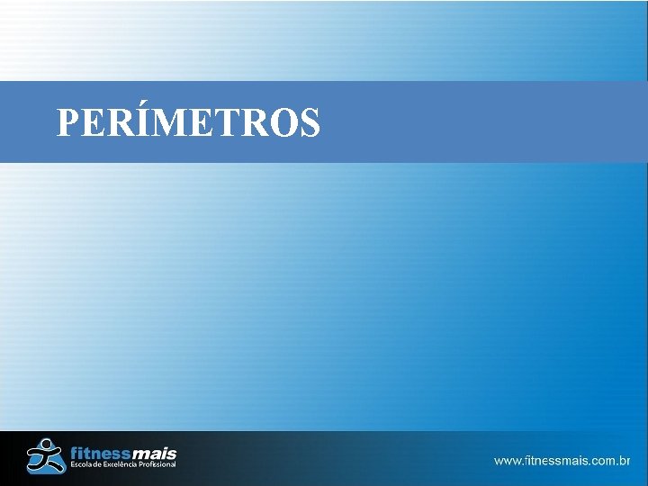 PERÍMETROS PERÍMETROS