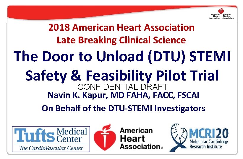 2018 American Heart Association Late Breaking Clinical Science The Door to Unload (DTU) STEMI