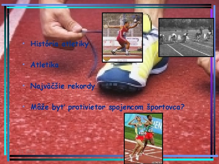  • História atletiky • Atletika • Najväčšie rekordy • Môže byť protivietor spojencom