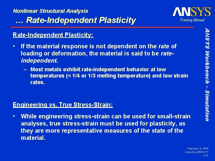 Nonlinear Structural Analysis … Rate-Independent Plasticity Training Manual • If the material response is