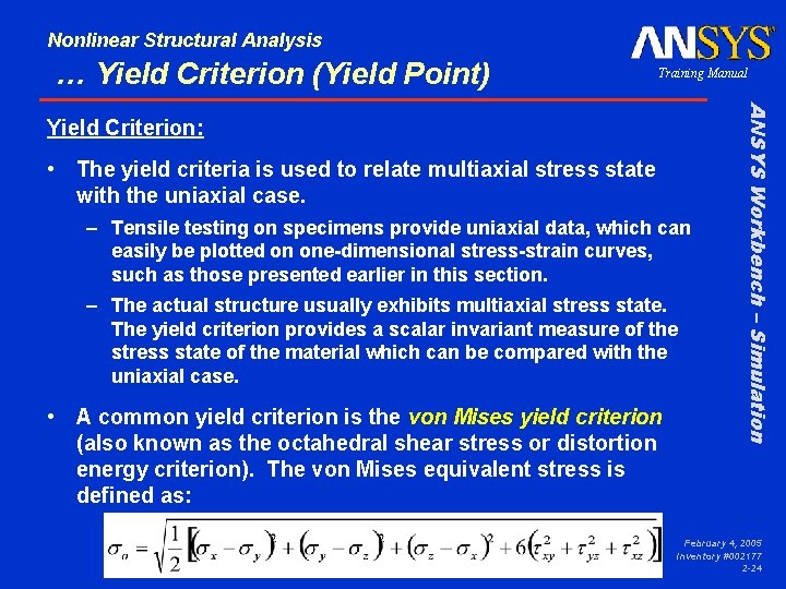 Nonlinear Structural Analysis … Yield Criterion (Yield Point) Training Manual • The yield criteria