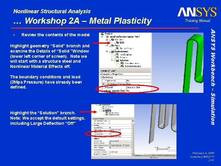 Nonlinear Structural Analysis … Workshop 2 A – Metal Plasticity Review the contents of