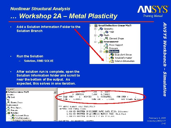 Nonlinear Structural Analysis … Workshop 2 A – Metal Plasticity Add a Solution Information